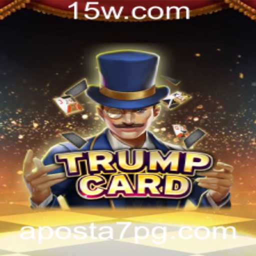 Descubra o Jogo TrumpCard: Estratégias, Regras e como 'Aposta7' Transforma Cada Jogada